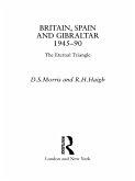 Britain, Spain and Gibraltar 1945-1990 (eBook, ePUB)