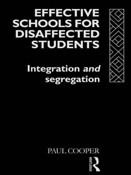 Effective Schools for Disaffected Students (eBook, PDF) Effective Schools for Disaffected Students (eBook, PDF)