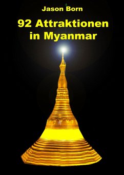 92 Attraktionen in Myanmar (eBook, ePUB) - Born, Jason