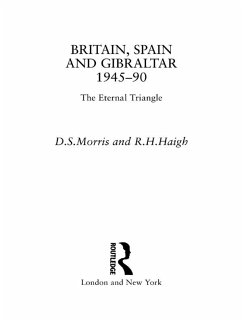 Cover Britain, Spain and Gibraltar 1945-1990 (eBook, PDF)