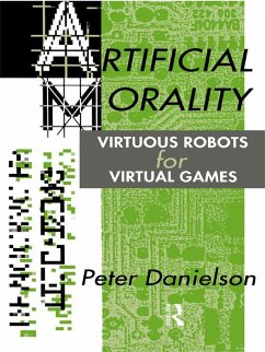 Artificial Morality (eBook, PDF) - Danielson, Peter