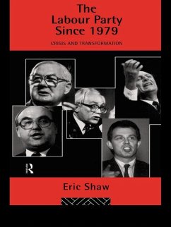 The Labour Party Since 1979 (eBook, PDF) - Shaw, Eric u University of Stirling