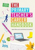 The Primary Teacher's Career Handbook (eBook, ePUB)