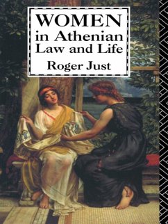 Women in Athenian Law and Life (eBook, ePUB) - Just, Roger