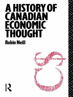 A History of Canadian Economic Thought (eBook, PDF) - Neill, Robin