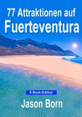 77 Attraktionen auf Fuerteventura (eBook, ePUB)