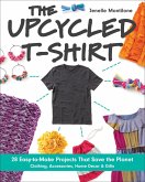 The Upcycled T-Shirt (eBook, ePUB) The Upcycled T-Shirt (eBook, ePUB)