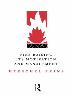 Fire-Raising: Its motivation and management (eBook, ePUB) - Prins, Herschel; Prins, Herschel