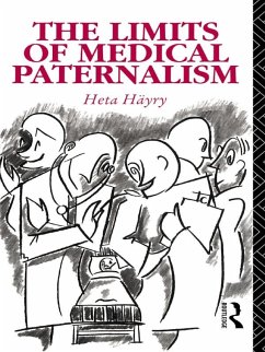 The Limits of Medical Paternalism (eBook, ePUB) - Häyry, Heta