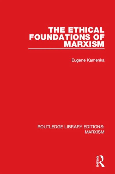 The Ethical Foundations of Marxism (RLE Marxism) (eBook, PDF)