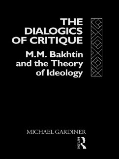 The Dialogics of Critique (eBook, ePUB) - Gardiner, Michael