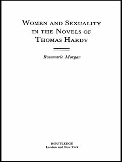 Women and Sexuality in the Novels of Thomas Hardy (eBook, ePUB) - Morgan, Rosemarie