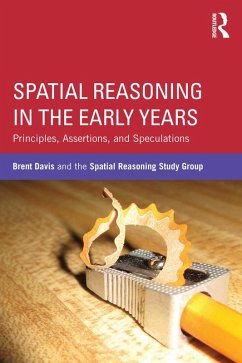 Spatial Reasoning in the Early Years (eBook, ePUB) - Davis, Brent; Spatial Reasoning Study Group