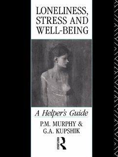 Loneliness, Stress and Well-Being (eBook, PDF) - Kupshik, G A; Kupshik, G. A.; Murphy, P. M.