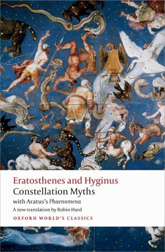 Constellation Myths (eBook, ePUB) - Eratosthenes; Hyginus; Aratus