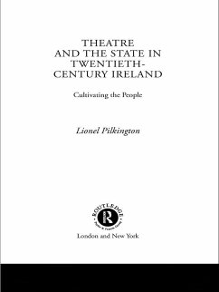 Theatre and the State in Twentieth-Century Ireland (eBook, ePUB) - Pilkington, Lionel