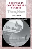 The Past in Contemporary Society: Then, Now (eBook, ePUB)