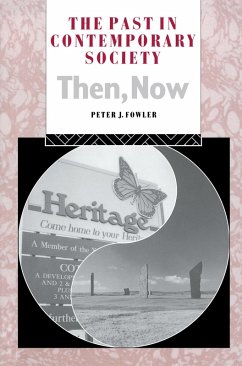 The Past in Contemporary Society: Then, Now (eBook, ePUB) - Fowler, Peter