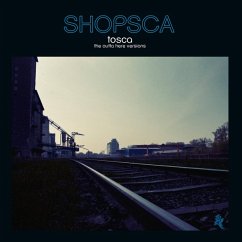 Shopsca:The Outta Here Versions - Tosca