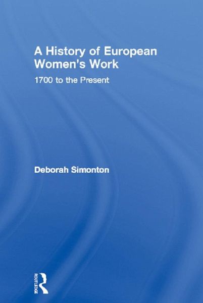 A History of European Women's Work (eBook, ePUB) A History of European Women's Work (eBook, ePUB)