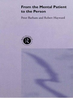 From the Mental Patient to the Person (eBook, PDF) - Barham, Peter; Barham, Peter; Hayward, Robert