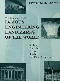 Reference Guide to Famous Engineering Landmarks of the World (eBook, ePUB) - Berlow, Lawrence