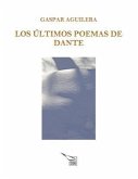Los Ultimos Poemas De Dante (eBook, ePUB) Los Ultimos Poemas De Dante (eBook, ePUB)