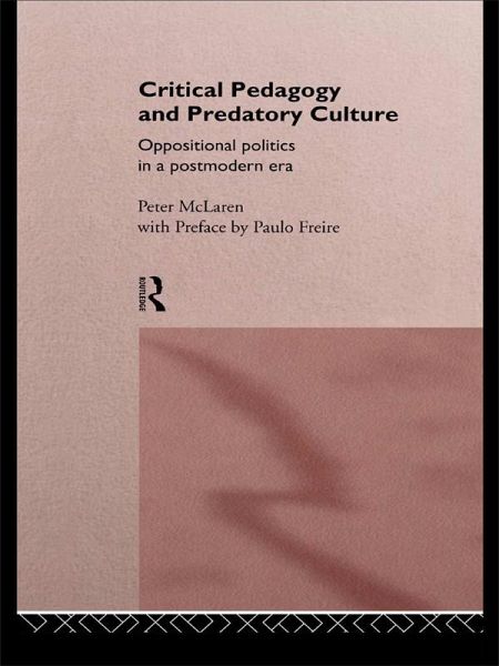 Critical Pedagogy and Predatory Culture (eBook, ePUB)