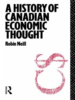 A History of Canadian Economic Thought (eBook, ePUB) - Neill, Robin