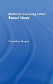 Mothers Surviving Child Sexual Abuse (eBook, PDF)