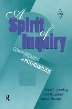 A Spirit of Inquiry (eBook, ePUB) - Lichtenberg, Joseph D.; Lachmann, Frank M.; Fosshage, James L.