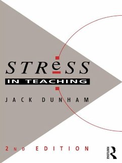 Stress in Teaching (eBook, PDF) - Dunham, Jack; Dunham, Jack