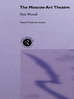 The Moscow Art Theatre (eBook, ePUB) - Worrall, Nick