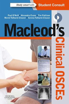 Macleod's Clinical OSCEs - E-book (eBook, ePUB) - O'Neill, Paul A.; Evans, Alexandra; Pattison, Tim; Tolhurst-Cleaver, Meriel; Tolhurst-Cleaver, Serena