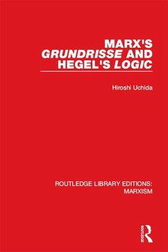 Cover Marx's 'Grundrisse' and Hegel's 'Logic' (RLE Marxism) (eBook, PDF)