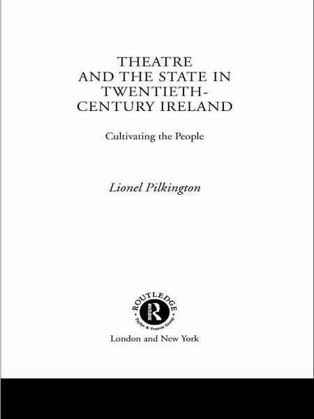 Theatre and the State in Twentieth-Century Ireland (eBook, PDF)