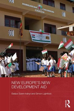 New Europe's New Development Aid (eBook, PDF) - Szent-Iványi, Balázs; Lightfoot, Simon