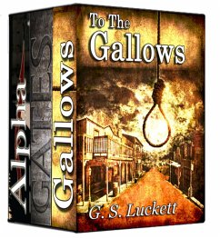 Action Box Set: To the Gallows, Gates, and Alpha Hunter (G.S. Luckett Action Starters, #1) (eBook, ePUB) - Luckett, G. S.