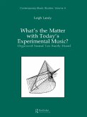 What's the Matter with Today's Experimental Music? (eBook, PDF)
