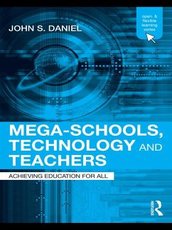 Mega-Schools, Technology and Teachers (eBook, PDF) - Daniel, John