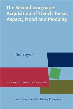 Second Language Acquisition of French Tense, Aspect, Mood and Modality (eBook, PDF) - Ayoun, Dalila