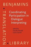 Coordinating Participation in Dialogue Interpreting (eBook, PDF)