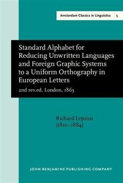 Standard Alphabet for Reducing Unwritten Languages and Foreign Graphic Systems to a Uniform Orthography in European Letters (2nd rev.ed. London, 1863) (eBook, PDF) - Lepsius, Richard