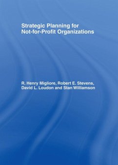 Strategic Planning for Not-for-Profit Organizations (eBook, PDF) - Stevens, Robert E; Loudon, David L; Migliore, R Henry; Williamson, Stanley G