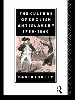 The Culture of English Antislavery, 1780-1860 (eBook, PDF) - Turley, David