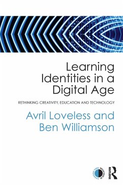 Learning Identities in a Digital Age (eBook, PDF) - Loveless, Avril; Williamson, Ben