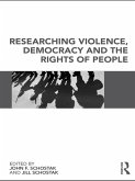 Researching Violence, Democracy and the Rights of People (eBook, ePUB)