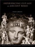 Experiencing Old Age in Ancient Rome (eBook, PDF)