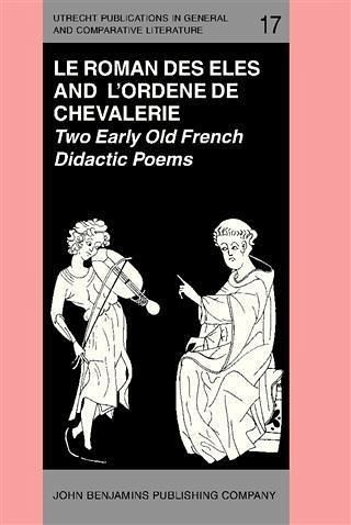 'Le Roman des Eles', and the Anonymous: 'Ordene de Chevalerie' (eBook, PDF)