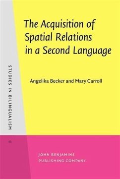 Acquisition of Spatial Relations in a Second Language (eBook, PDF) - Becker, Angelika